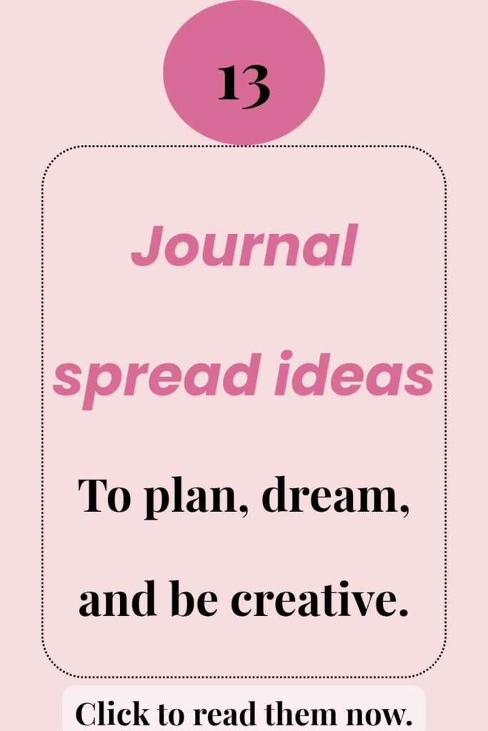 Pink text-based Pinterest pin reading "13 journal spread ideas to plan, dream, and be creative."