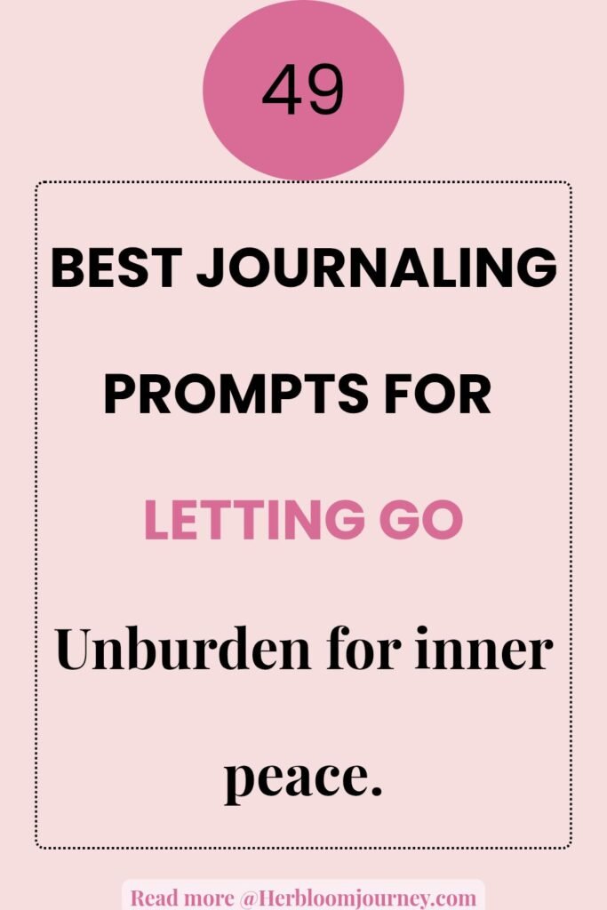 Pink text-based Pinterest pin reading "49 journaling prompts for letting go. Unburden for inner peace." 
