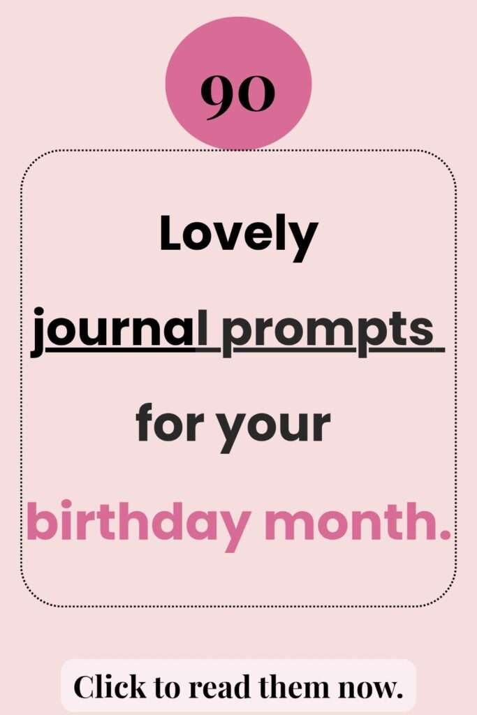 Pink text-based Pinterest pin reading "90 lovely journaling prompts for your birthday month."