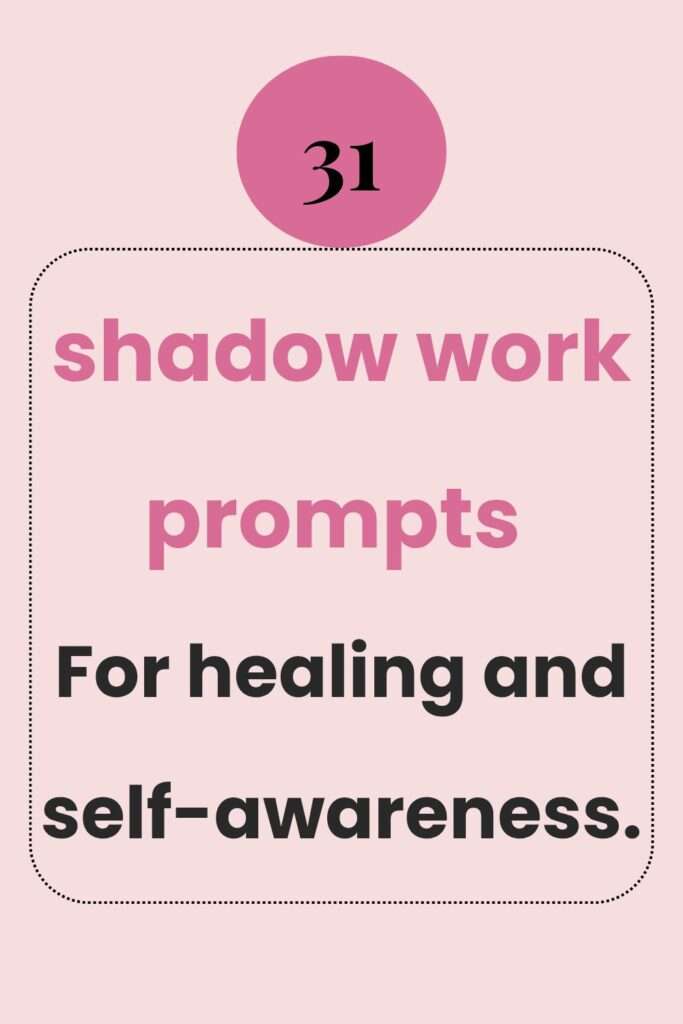 Pink text-based Pinterest pin reading 31 shadow work prompts for healing and self-awareness.